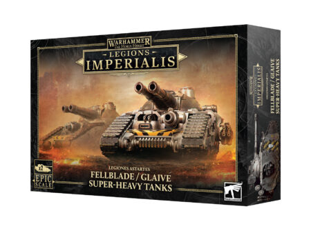 L/I: FELLBLADE/GLAIVE SUPER-HEAVY TANKS